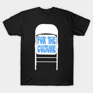 Folding Chair For The Culture T-Shirt